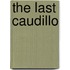 The Last Caudillo