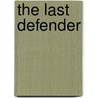 The Last Defender door Derek Keen