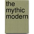 The Mythic Modern
