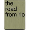 The Road From Rio door Julie Fisher