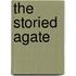 The Storied Agate