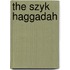 The Szyk Haggadah