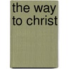 The Way to Christ by Boehme Jacob