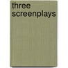 Three Screenplays door E-L. Doctorow