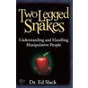 Two Legged Snakes by Dr. John Louis Slack