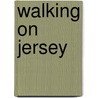 Walking On Jersey door Paddy Dillon