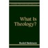 What Is Theology?