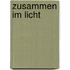 Zusammen im Licht