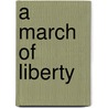 A March of Liberty by Paul Finkelman