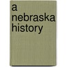 A Nebraska History door Michael L. Tate