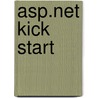 Asp.net Kick Start by Stephen Walther