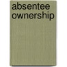 Absentee Ownership door Veblen Thorstein