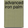 Advanced Iron Palm door Brian Gray