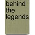 Behind The Legends