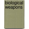 Biological Weapons door Steve Bowman