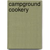 Campground Cookery by Brenda Kulibert