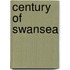 Century Of Swansea