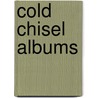 Cold Chisel Albums by Not Available