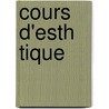Cours D'Esth Tique door Theodore Jouffroy