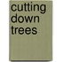 Cutting Down Trees