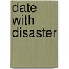 Date with Disaster door Darlene Ivy