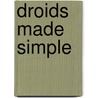 Droids Made Simple door Martin Trautschold