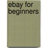 Ebay For Beginners by Chris Nixon