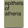 Epithets of Athena door Not Available