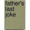 Father's Last Joke by Pseud Pat