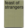 Feast Of Strangers by Reuel Denney
