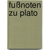 Fußnoten zu Plato door Werner Beierwaltes