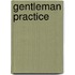 Gentleman Practice