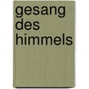 Gesang des Himmels door Amelie Schenk