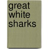 Great White Sharks by Heidi Mathea