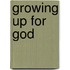 Growing Up for God
