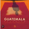 Guatemala Revealed by Harris Whitbeck