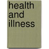 Health And Illness door Laura Gaccione