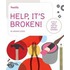 Help, It's Broken!