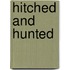 Hitched and Hunted