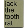Jack the Tooth Rat door Leah Westen
