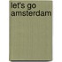 Let's Go Amsterdam