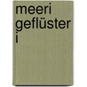 Meeri Geflüster I by Heike Tschirner