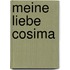 Meine liebe Cosima