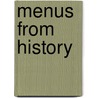 Menus From History by Janet Clarkson