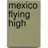Mexico Flying High door Antonio Attini