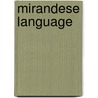 Mirandese Language door Frederic P. Miller