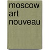 Moscow Art Nouveau door Kathleen Berton Murrell