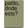 Patito, Dnde Ests? door Margarita Robleda