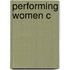 Performing Women C