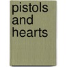 Pistols And Hearts door Sibyl James